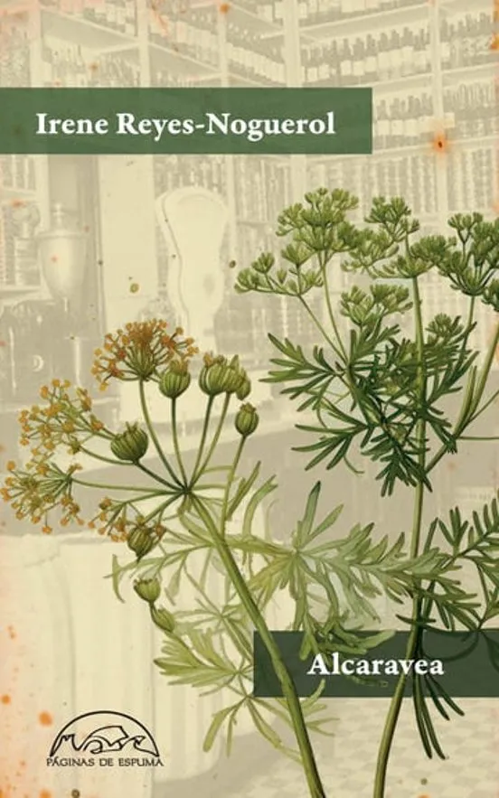 Alcaravea - Irene Reyes-Noguerol
