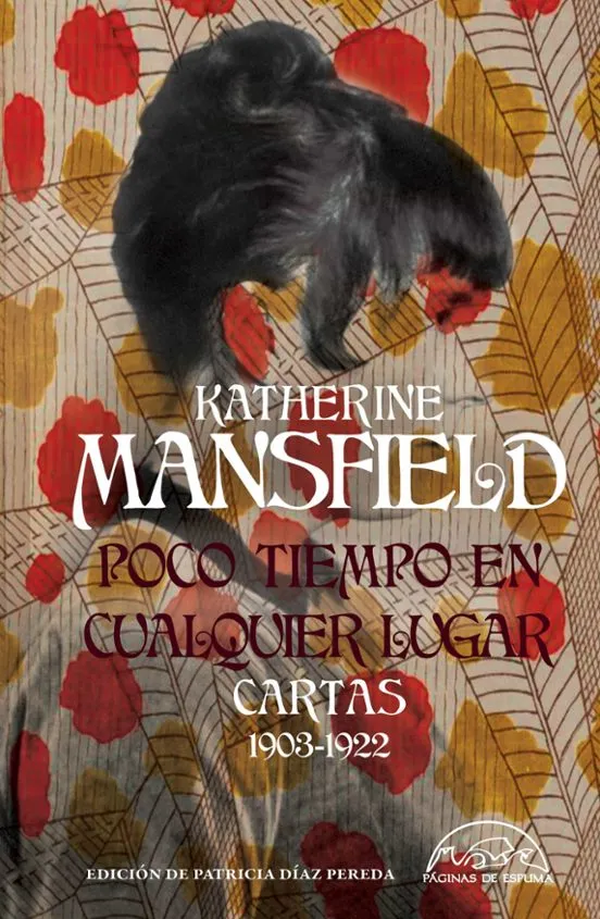 Poco tiempo en cualquier lugar: cartas - Katherine Mansfield