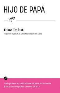 Hijo de papá - Dino Pesut