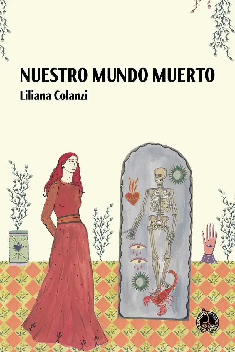 Nuestro mundo muerto - Liliana Colanzi