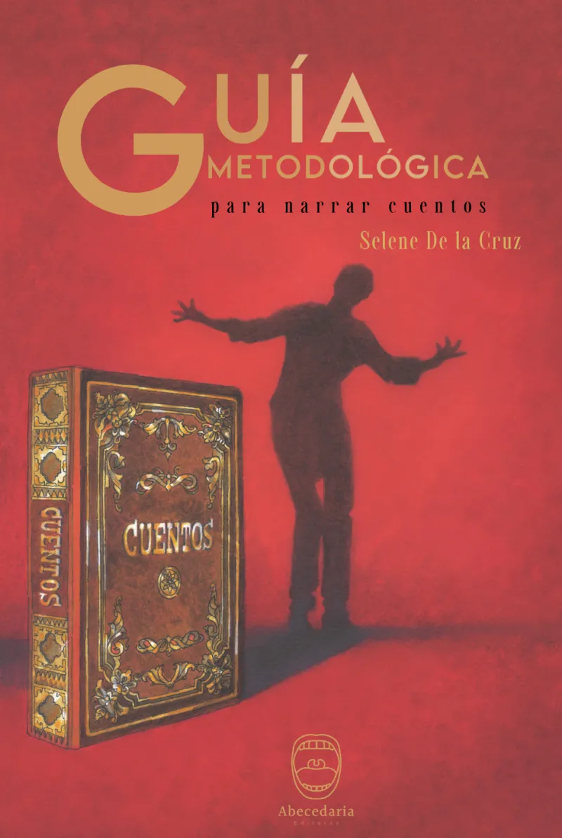 Guía metodológica para narrar cuentos - Selene De la Cruz