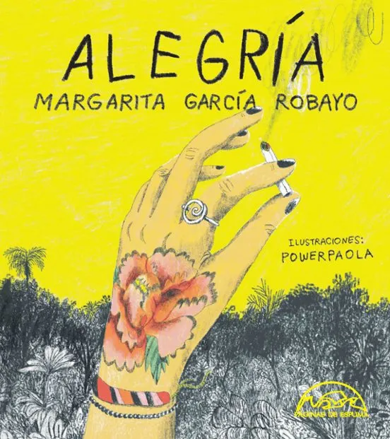 Alegría - Margarita García Robayo