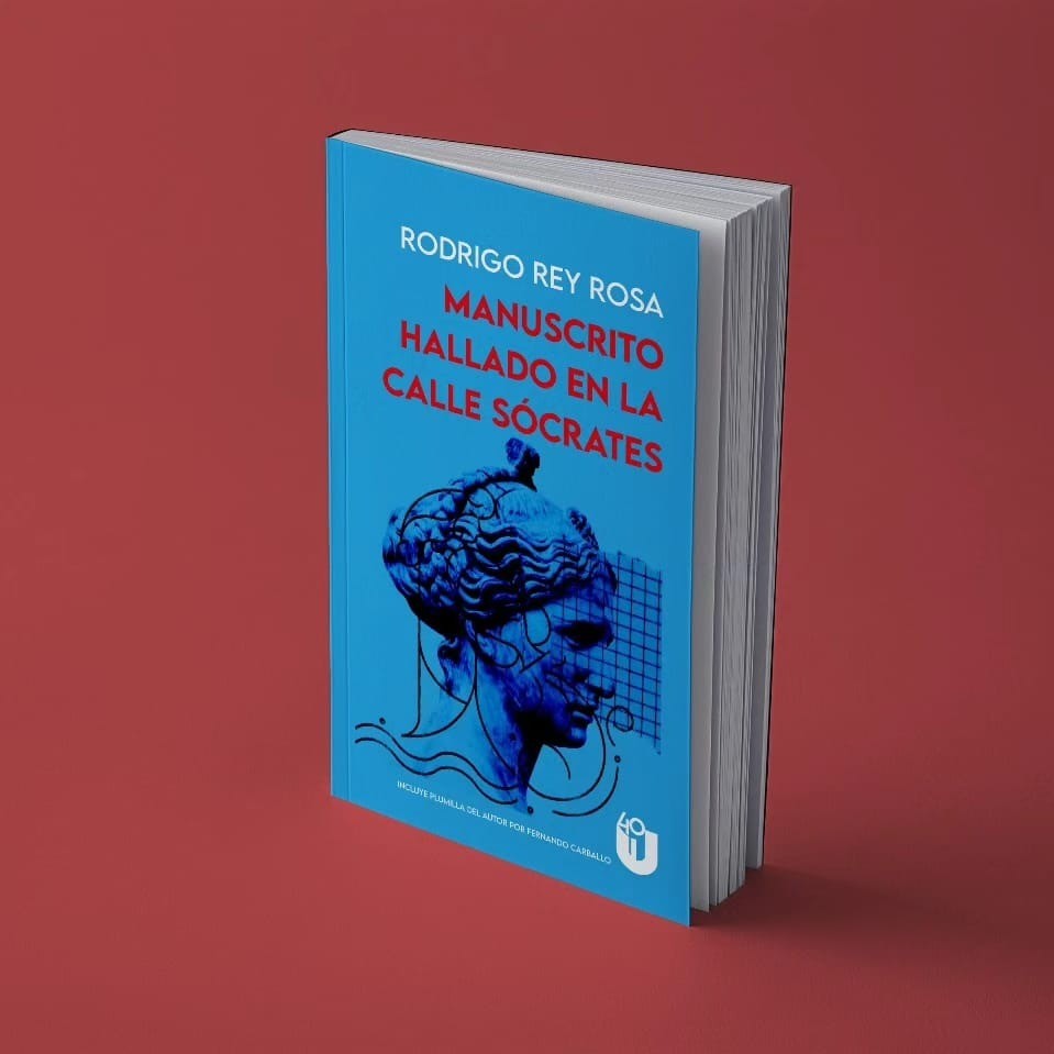 Manuscrito hallado en la Calle Sócrates - Rodrigo Rey Rosa