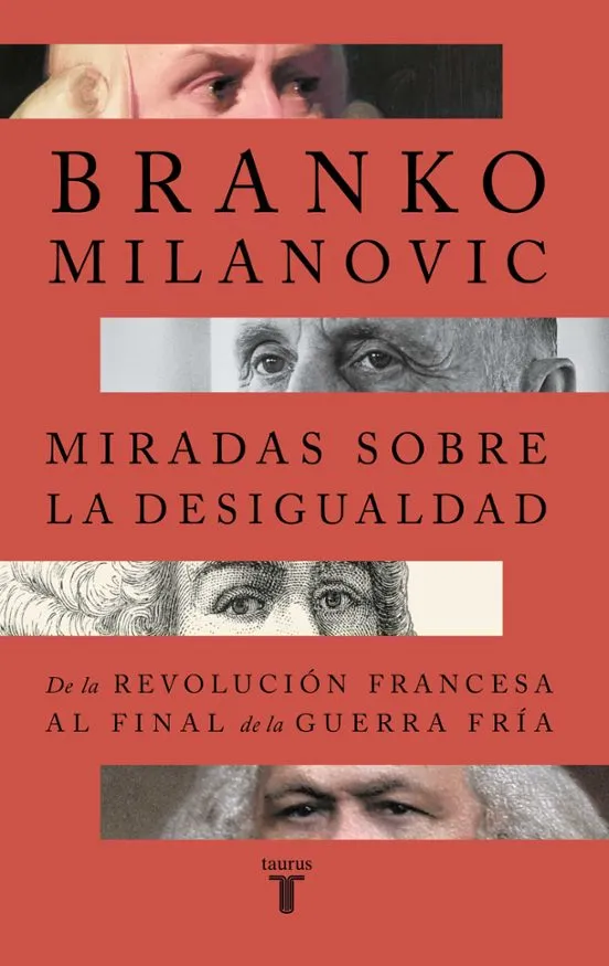 Miradas sobre la desigualdad - Branko Milanovic