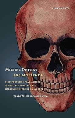 Ars moriendi - Michel Onfray