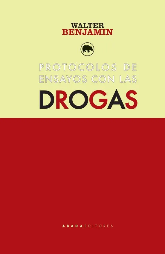 Protocolos de ensayo con las drogas - Walter Benjamin