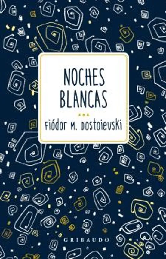 Noches Blancas - Fiódor Dostoievski Gribaudo