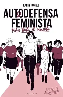 Autodefensa feminista (para todo el mundo) - Karin Konkle