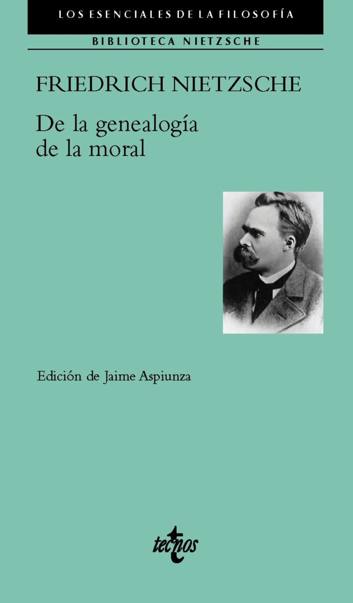 De la genealogía de la moral - Friedrich Nietzsche