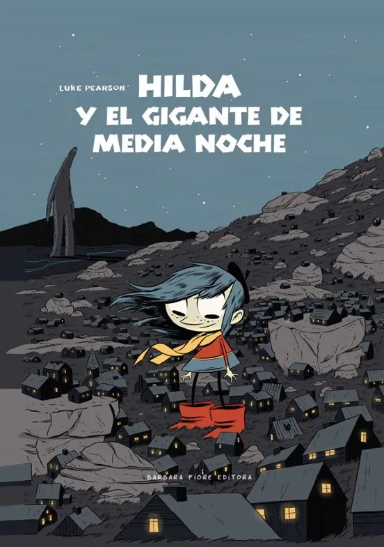 Hilda y el gigante de medianoche - Luke Pearson