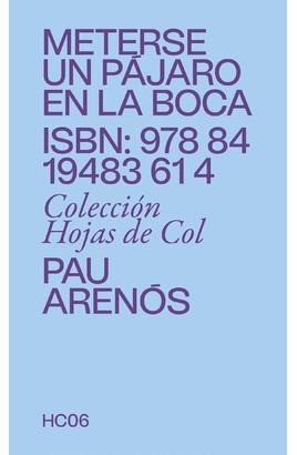 Meterse un pájaro en la boca - Pau Arenos