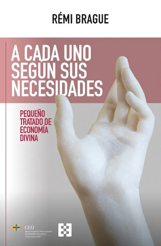 A cada uno según sus necesidades- Rémi Brague