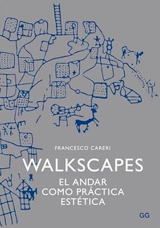 Walkscapes - Francesco Careri