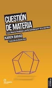 Cuestión de materia - Karen Barad