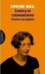 Contra el colonialismo - Simone Weil
