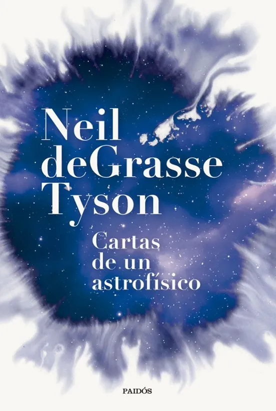 Cartas de un astrofisico - Neil deGrasse Tyson