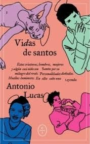 Vidas de santos - Antonio Lucas Herrero