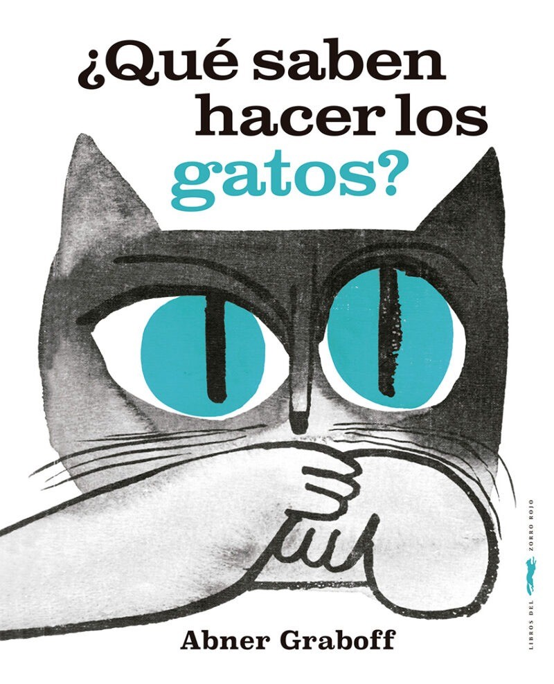 ¿Qué saben hacer los gatos? - Abner Graboff
