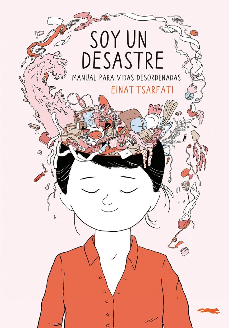 Soy un desastre. El manual para vidas desordenadas - Einat Tsarfati