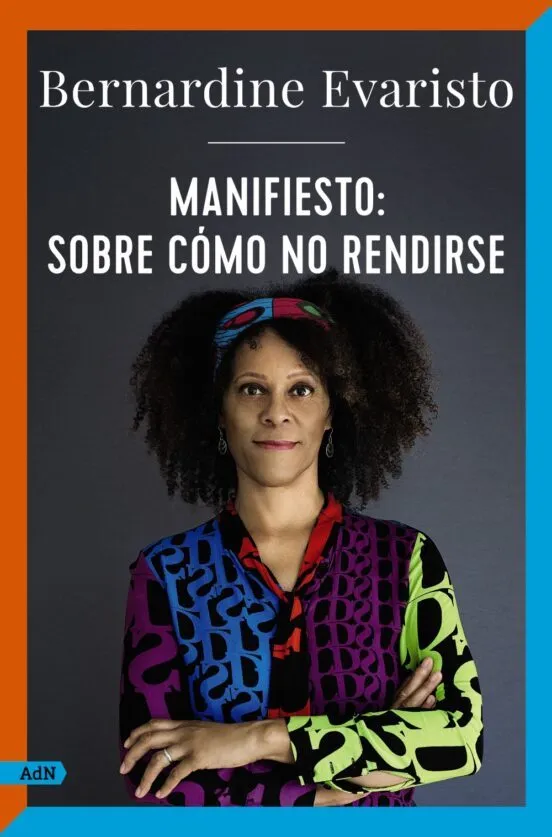 Manifiesto: sobre cómo no rendirse - Bernardine Evaristo