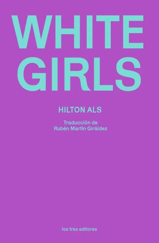 White girls - Hilton Als