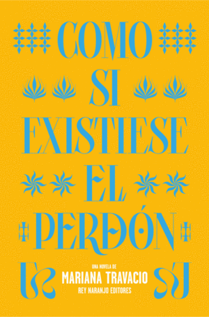 Como si existiese el perdón - Mariana Travacio