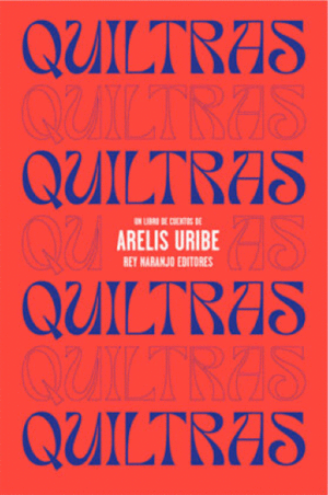 Quiltras - Arelis Uribe
