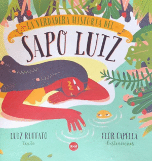 La verdadera historia del sapo Luiz - VVAA