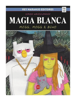 Magia blanca - Simon Hanselmann