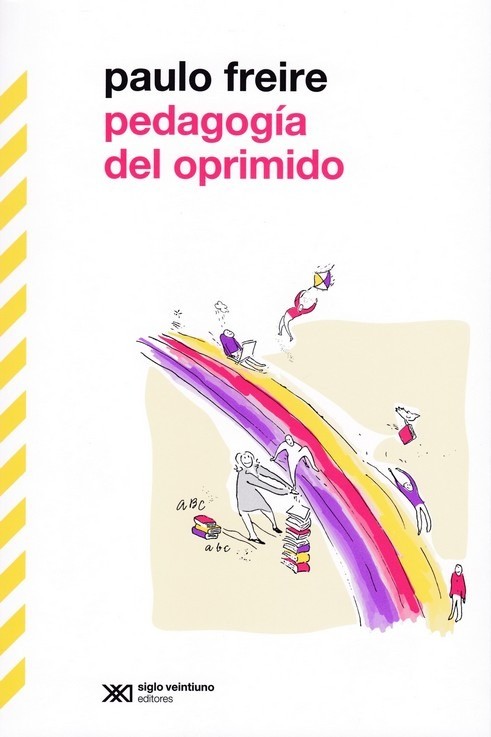 Pedagogía del oprimido - Paulo Freire