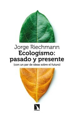 Ecologismo: pasado y presente - Jorge Riechmann