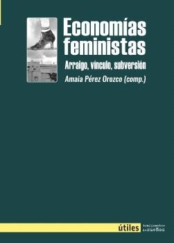Economías feministas - Amaia Pérez Orozco