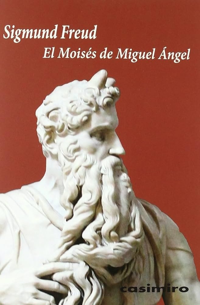 El Moisés de Miguel Ángel - Sigmund Freud