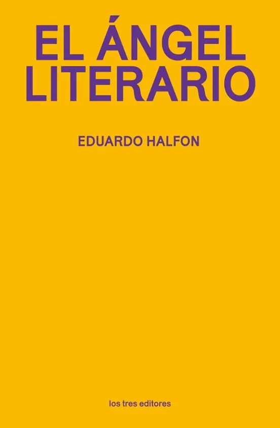 El ángel literario - Eduardo Halfon