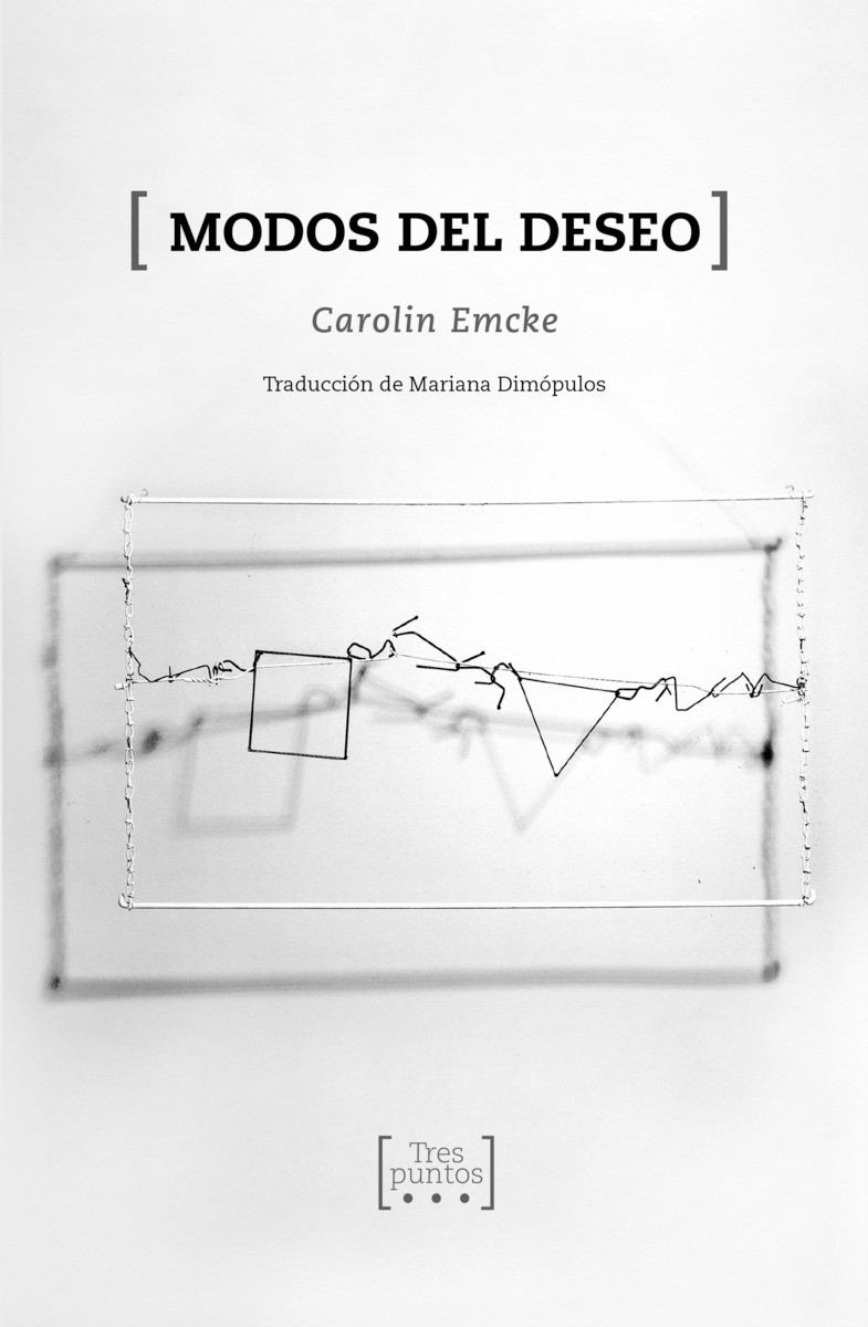 Modos del deseo - Carolin Emcke