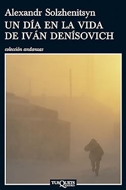 Un día en la vida de Iván Denísovich  - Alexandr Solzhenitsyn