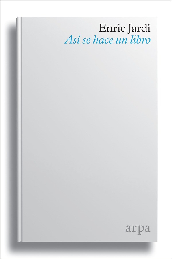 Así se hace un libro - Enric Jardí,