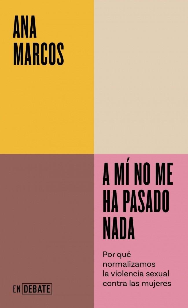 A mí no me ha pasado nada - Ana Marcos