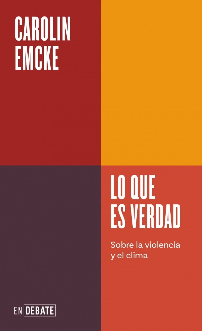 Lo que es verdad - Carolin Emcke