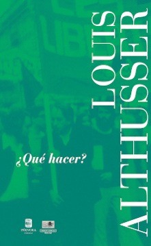 ¿Qué hacer? - Louis Althusser