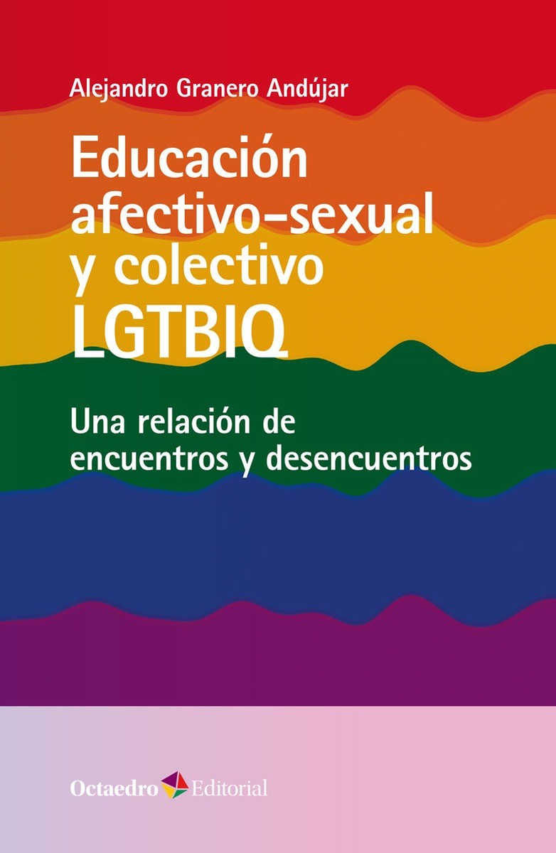 Educación afectivo-sexual y colectivo LGTBIQ - Alejandro Granero Andüjar