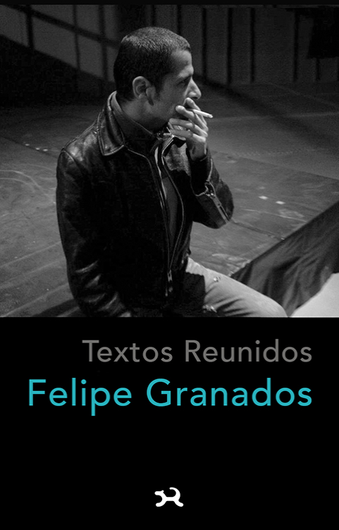 Textos reunidos - Felipe Granados