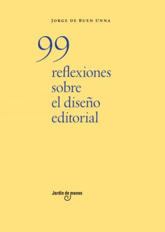 99 reflexiones sobre el diseño editorial - Jorge de Buen Unna