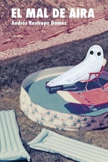 El mal de Aira - Andrés Restrepo Gómez