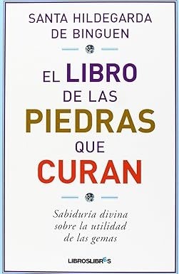 El libro de las piedras que curan - Hildegarda de Bingen