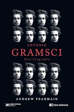 ANTONIO GRAMSCI: Una biografía -  Andrew Permain