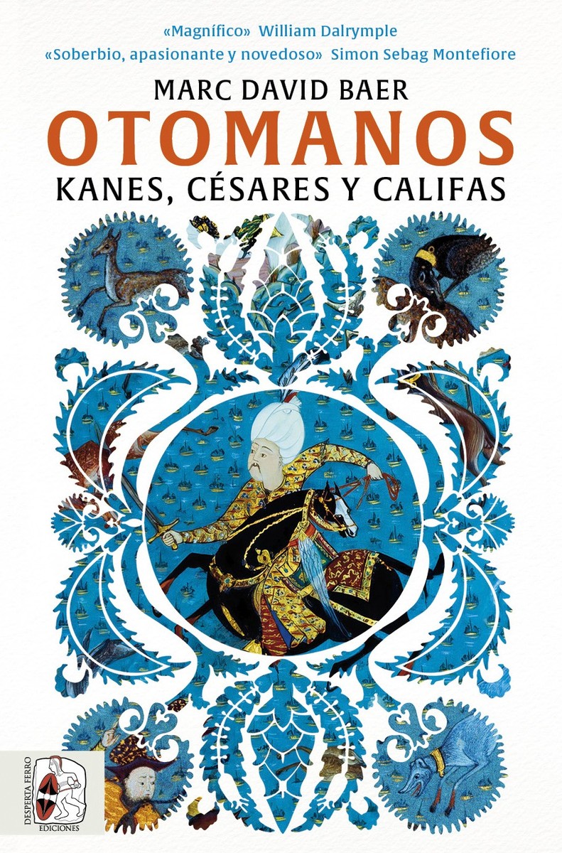Otomanos. Kanes, césares y califas - Marc David Baer