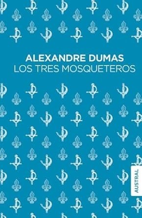 Los tres mosqueteros - Alexandre Dumas