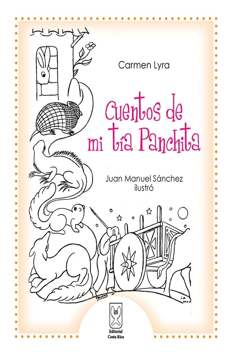 Los cuentos de mi tía Panchita. Edición conmemorativa - Carmen Lyra