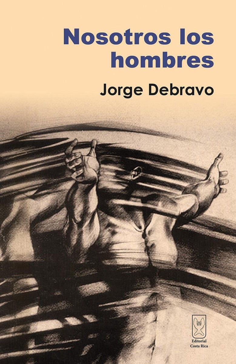 Nosotros los hombres - Jorge Debravo